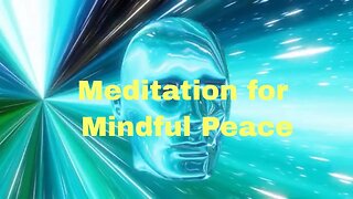 Meditation for mindful peace