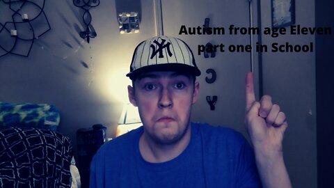 Autism from age eleven part one in School