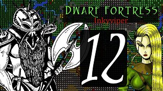 Dwarf Fortress Inkyviper part 12