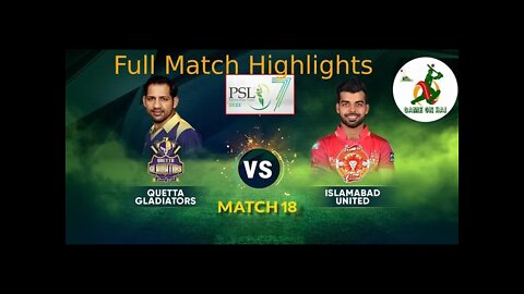 Full Highlights | Islamabad United vs Quetta Gladiators | Match18 | HBL PSL7.