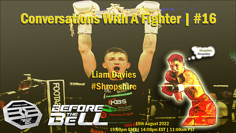 LIAM DAVIES - British & European Super Bantamweight Champion | CONVERSATIONS WITH A FIGHTER #16