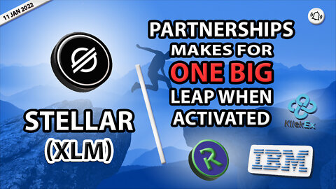 STELLAR (XLM) PARTNERSHIPS MAKES FOR ONE BIG LEAP WHEN ACTIVATED