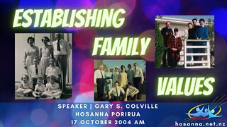 Establishing Family Values (Gary Colville) | Hosanna Porirua