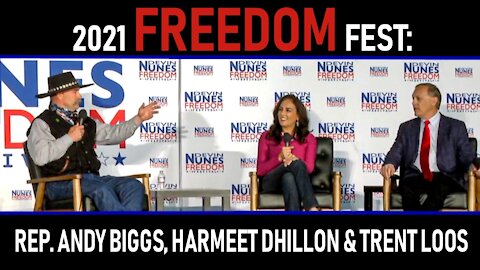 2021 Freedom Fest: Rep. Andy Biggs, Harmeet Dhillon & Trent Loos