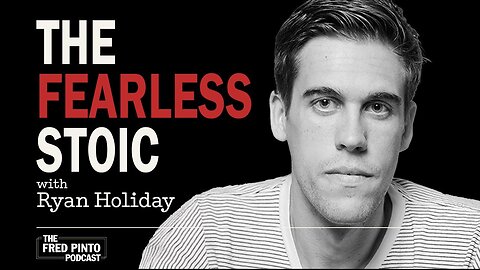 Fred Pinto Podcast | The Fearless Stoic with Ryan Holiday