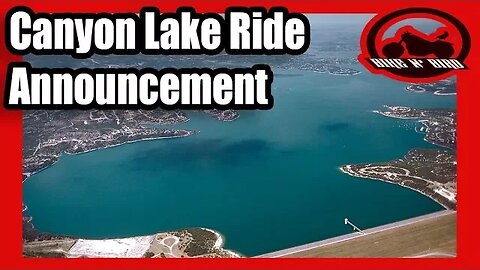 RIDE ANNOUNCEMENT: Canyon Lake Lasso Ride! SUNDAY August 20th