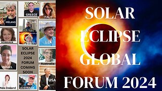 ANNOUNCING OUR GLOBAL SOLAR ECLIPSE FORUM 2024 PLUS SHARING MY VERY POSITIVE & SYMBOLIC DREAM