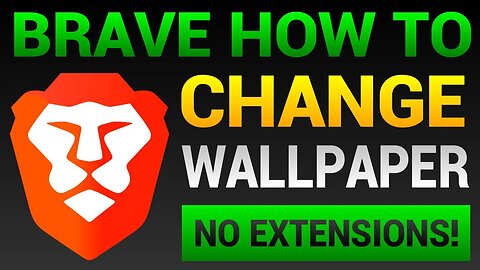 How To Change Wallpaper On Brave Browser (Without Extensions)