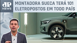 Bruno Meyer: Volvo investe R$ 70 milhões para postos de recargas