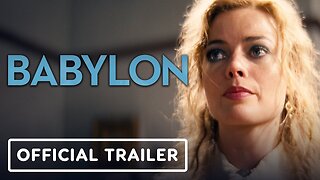 Babylon - Official Trailer 2