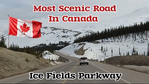 Most Scenic Road in Canada, Ice Fields Parkway.