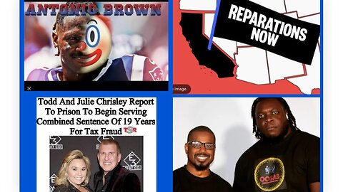 San Fran Reparations,Antonio Brown,The Chrisley's go to Jail OOSAB: Live-Steam EP:40