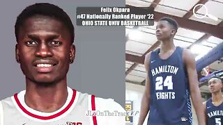 Ohio State's Felix Okpara, Top 50 Player in 2022 Highlights vs Chattanooga Christian #jloonthetrack