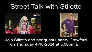 Street Talk with Stiletto 4-18-2024
