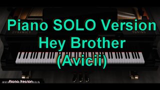 Piano SOLO Version - Hey Brother (Avicii)