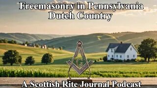 "Freemasonry In Pennsylvania Dutch Country"