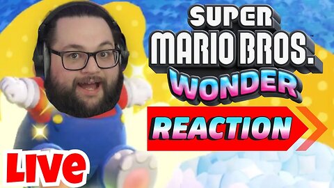 REACTING TO SUPER MARIO BROS WONDER DIRECT FROM YESTERDAY