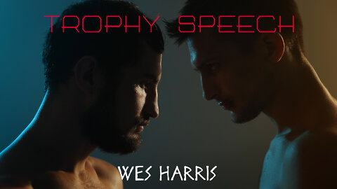 “Trophy Speech” by Wes Harris