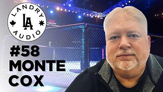 Landry.Audio E58: MMA Promoter Monte Cox