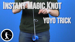 Instant Magic Knot Yoyo Trick - Learn How