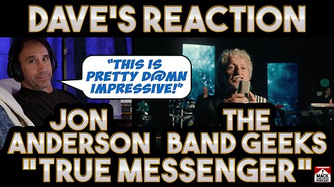 Dave's Reaction: Jon Anderson & The Band Geeks — True Messenger