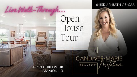 Open House Tour - 477 N Curlew Drive Ammon, ID - MLS# 2158227