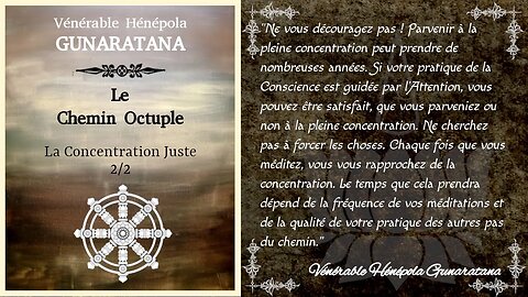 Le Chemin Octuple - La Concentration Juste 2/2 - Hénépola Gunaratana [Théravada]