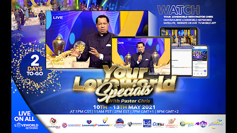💥 ONLY 2 DAYS TO GO 💥 'Til Your Loveworld Specials with Pastor Chris Oyakhilome | May 10 - 13, 2021