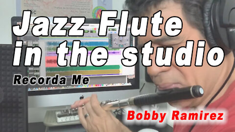 Ep1 Jazz Flute in the Studio - Jazz Samba Recorda Me