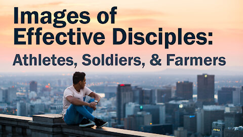 The Apostle Paul's Teaching on Effective Discipleship