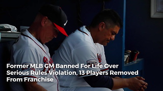 Former MLB GM Banned For Life Over Serious Rules Violation, 13 Players Removed From Franchise