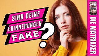 Über Reinkarnation, Walk-Ins und Falsche Erinnerungen [Fake Memories ]