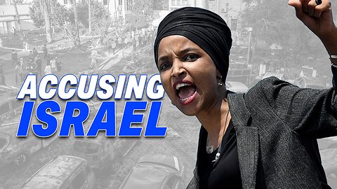 OMAR UNAPOLOGETIC: NO REGRETS FOR LYING ABOUT ISRAEL BOMBING THE GAZA HOSPITAL