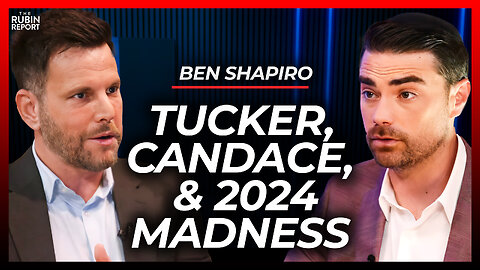 The Truth About Tucker, Candace & Why 2024 Is About to Get a Lot Uglier | Ben Shapiro