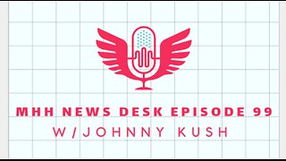 Mhh news desk episode 99