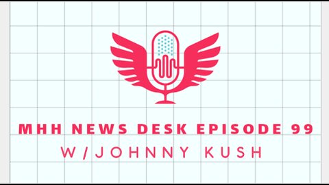 Mhh news desk episode 99