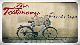 Testament of Bible and a Bicycle