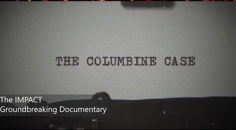 The Columbine case | The IMPACT