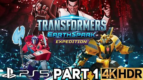 TRANSFORMERS: EARTHSPARK - Expedition Gameplay Walkthrough Part 1 | PS5 | 4K HDR (No Commentary)