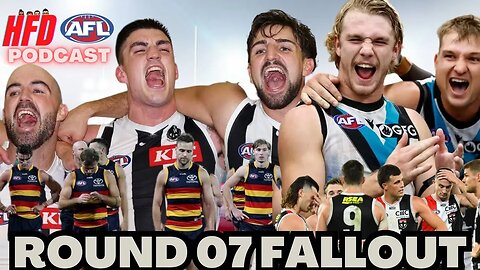 HFD AFL PODCAST EPISODE 22 | ROUND 07 FALLOUT | ROUND 8 PREDICTIONS