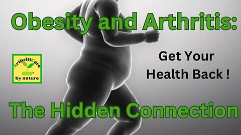 Obesity and Arthritis: The Hidden Connection