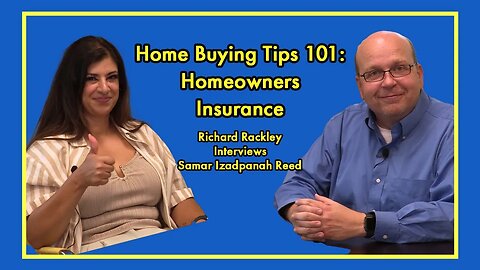 Home Buying Tips 101: Navigating Home Insurance, Expert Tips with Samar Reed and Richard Rackley