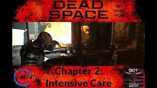 Dead Space Chapter 2: Intensive Care