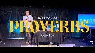 Proverbs Week 5