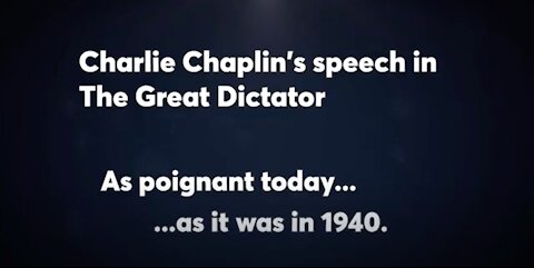 [NOW IS THE TIME TO UNITE!] A Remake On The Great Dictator Speech by Charlie Chaplin