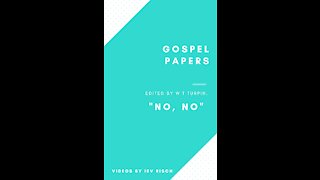 No, No: Gospel Papers Edited by W T Turpin