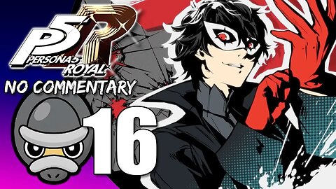 Part 16 // [No Commentary] Persona 5 Royal - Xbox Series S Gameplay