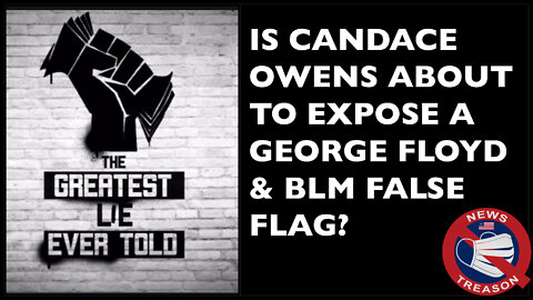 Candace Owens Drops New Trailer For ‘The Greatest Lie Ever Told: George Floyd And The Rise Of BLM’