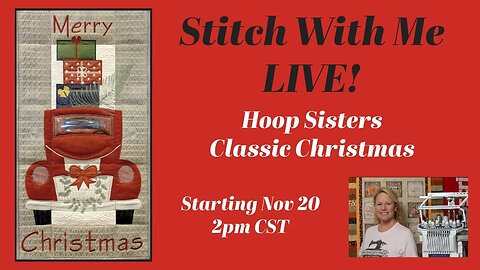 Embroider With Me! Hoop Sisters Classic Christmas, Nov 20, 23 - 2pm CST