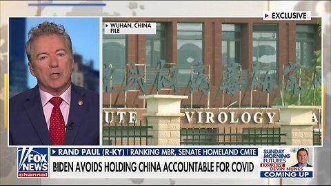 Sen Rand Paul to China: Come Clean On COVID Cover-Up